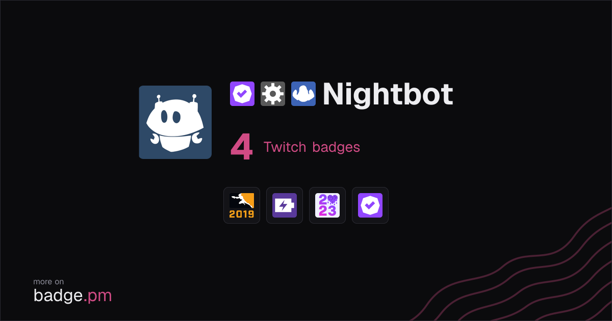 Nightbot - 4 Twitch badges - badge.pm